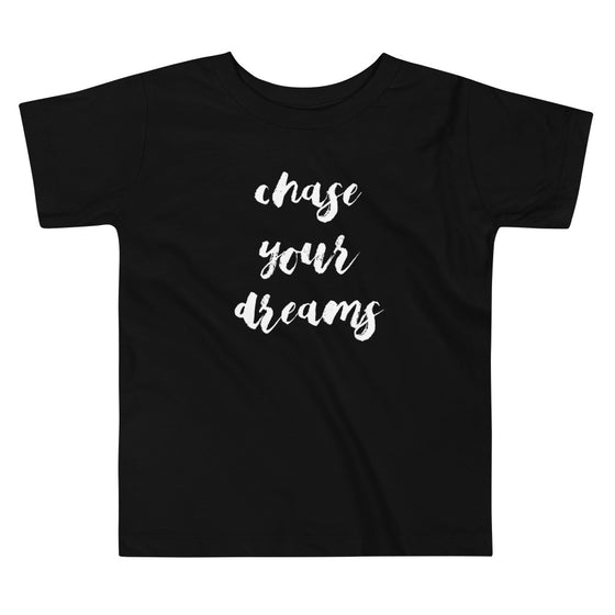Chase Your Dreams Toddler Short Sleeve Tee